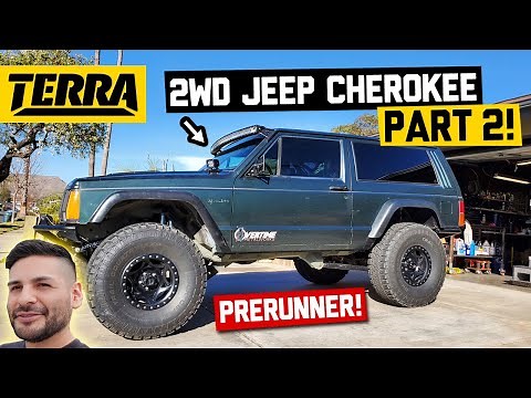 2WD Jeep XJ Prerunner PART 2! | BUILT TO DESTROY