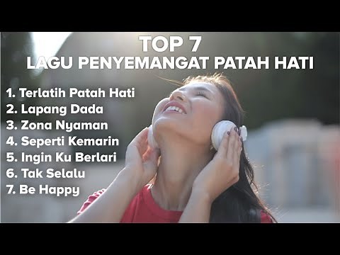 Daftar Lagu Penyemangat Saat Patah Hati