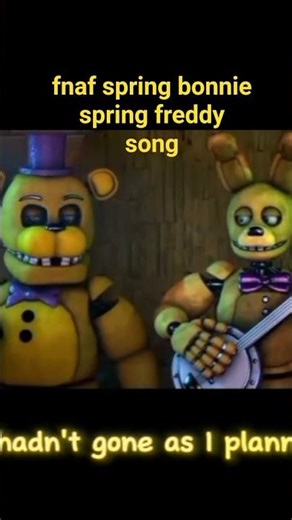 spring bonnie spring freddy fnaf song lyrics and the best