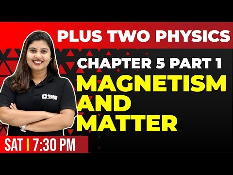 Plus Two Physics | Magnetism And Matter Part 1 | Chapter 5 | Exam Winner