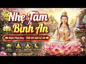 108 Lần Quan Thế Âm – Nghe Ngay Dịu Lòng & Bình An