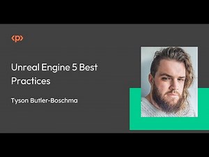 Unreal Engine 5 Best Practices I Tyson Butler-Boschma I Packt