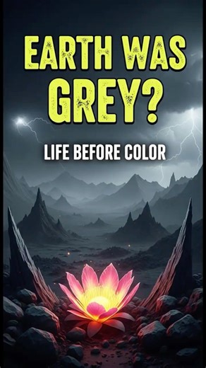 Earth Was GREY for 4 Billion Years! 😱
