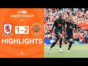 Highlights | Middlesbrough v Blackpool