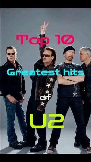 Top 10 Greatest Hits of U2 #u2 #top10 #hitsong