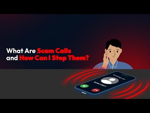 What Are Scam Calls and How Can I Stop Them?