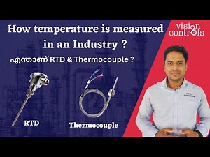 What is RTD & Thermocouple ? | എന്താണ് RTD & Thermocouple ? | Measuring Temperature in an Industry |