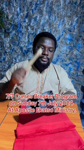 7/7 CURSES BREAKER PROGRAM ON SUNDAY 7TH JULY 2024 AT APOSTLE EKATSO MINISTRY I am officially inviting you to our 7/7 Curses Breaker Program on Sunday 7th July 2024 At Apostle Ekatso Ministry. Are you facing Promise and Fail, Marital Program, Financial Program, Do you need Favor, Do you need business breakthrough? Then, Worry no more, you just make time and attend this Curses Breaker program and you won’t regret.SEE YOU SOON!! #GagaWuGaga | Apostle Ekatso Ministry