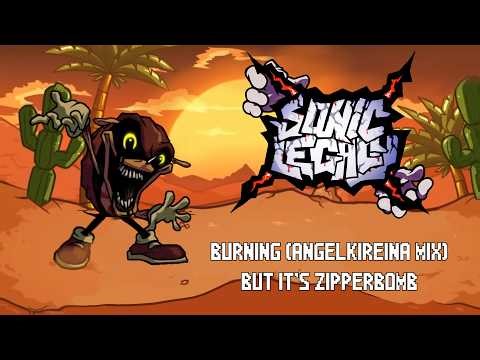 FNF Sonic Legacy | Burning (Rebirth) but it's Zipperbomb