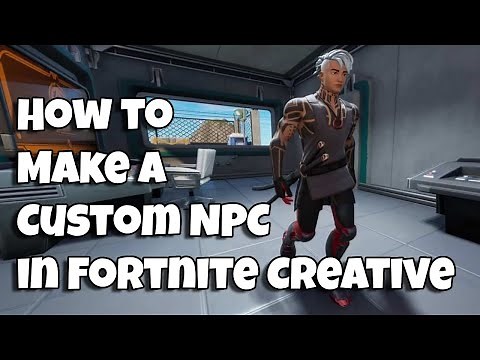 How to Make a Custom NPC in Fortnite Creative