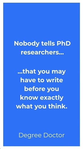 PhD Writing: Write before you know what you think