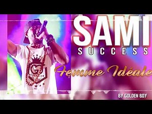 SAMI SUCCES - Femme idéale