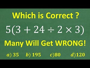 5(3 + 24 / 2 x 3) = ? BECAREFUL! Many will do this in the WRONG ORDER!