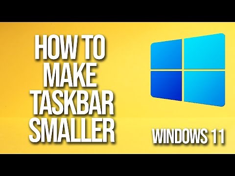 How to Make Taskbar Smaller Windows 11 Tutorial
