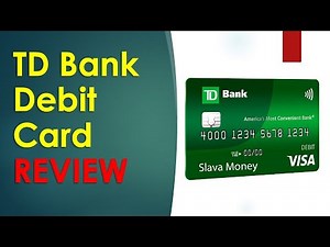 (REVIEW) TD Bank Debit Card
