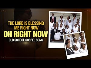 The Lord is Blessing Me Right Now-Old School Gospel Song