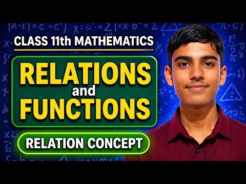 Class 11 Maths | Relation Concept Explained | Relations & Functions Chapter