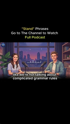 How Native Speakers Use "STAND Phrasal Verbs" in Everyday Conversation