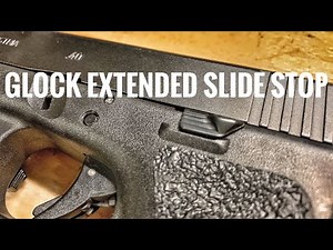 Glock Ugrades: Extended Slide Stop