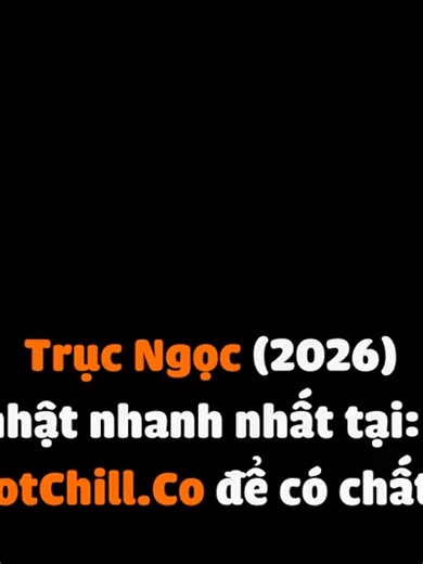 Trục Ngọc Tập 23 VietSub Full HD - Thuyết Minh - Motchill#phimhay #viralditiktok