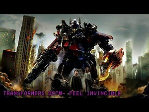 Transformers DOTM- Feel Invincible