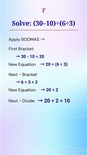 Solve (30 – 10) ÷ (6 ÷ 3) Using BODMAS