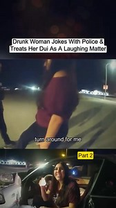 1.7K views | Drunk Woman Jokes With Police And Treats Her DUI As A Laughing Matter - Part 2/3 #cops #police #crime #copsoftitktok #bodycam #911 #police #cops #policebodycam #bodycam #tiktok #fyp | Police Clips | Facebook