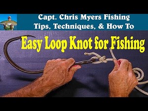 How to tie a good loop knot for fishing