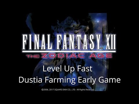 Dustia Farming Early Game Fast Level Up Final Fantasy 12 Zodiac Age FF12 FFXII Grinding Spot Guide
