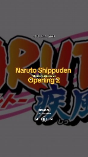Naruto Shippuden Opening 2 | Distance by LONG SHOT PARTY