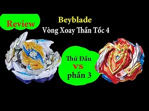 REVIEW - CON QUAY BEYBLADE VÒNG XOAY THẦN TỐC 4 - ZWEI LONGINUS QUYẾT ĐẤU VỚI Cho-Z Achilles