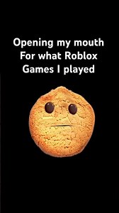 Opening my mouth for what Roblox games I played