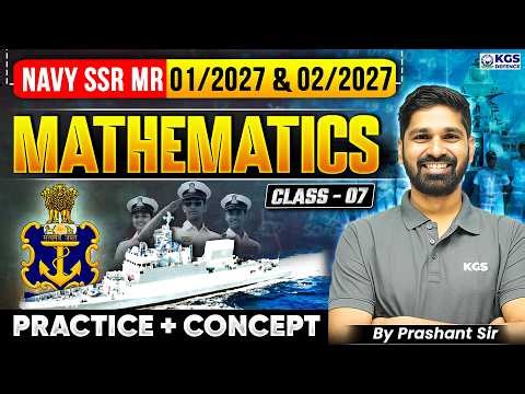 NAVY SSR MR 2027 Classes | Mathematics By Prashant Sir | Class-07 | KGS Defence Exam