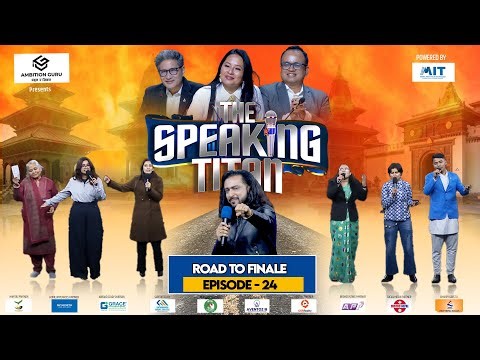 The Speaking Titan S1 Ep23 | Dil Bhusan Pathak, Malvika Subba, Seshraj Bhattarai, Saunak Bhatta