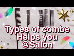 How to use Different Types of Combs // Benefits of Combs at Salon