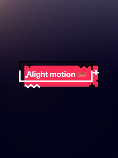 Alight Motion Editing Tutorial