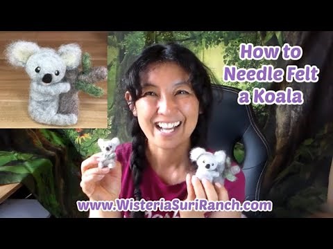 How to Needle Felt a Koala: Step By Step Tutorial