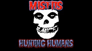 The Misfits - Hunting Humans | Invasion Punk