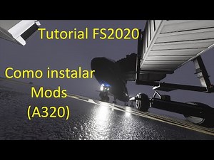 ✈Tutorial FS2020 - Como instalar mods✈