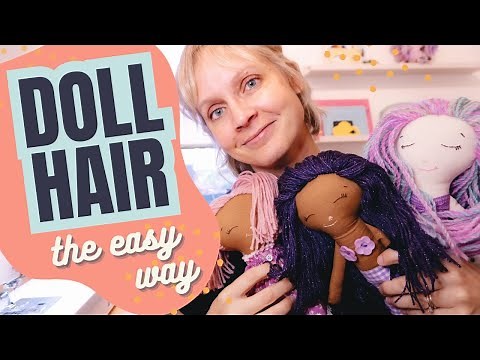 More Yarn Hair Styles! An EASY Tutorial for style-able rag doll hair