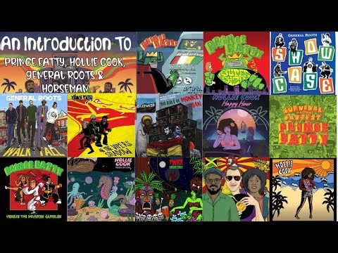 An Introduction To PRINCE FATTY, HOLLIE COOK, GENERAL ROOTS & HORSEMAN (Roots Reggae compilation)