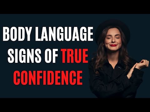 9 Body Language Signs of True Confidence