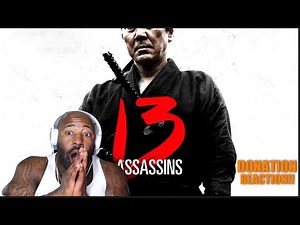 13 ASSASSINS (2010) MOVIE REACTION * FIRST TIME WATCHING* THEY WERE'NT SUPPOSED TO DIE!!