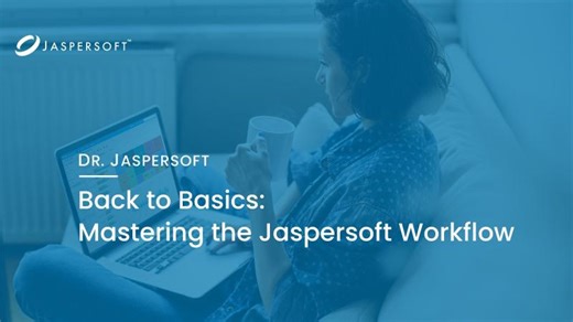 Dr. Jaspersoft - Back to Basics: Mastering the Jaspersoft Workflow | George Gargalas