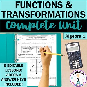 Functions and Transformations Complete Unit with Video Lessons Algebra 1 Unit 4