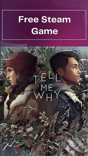 Tell Me Why Chapters 1 to 3 - Free Steam Game: 🔥Limited Time Offer🔥