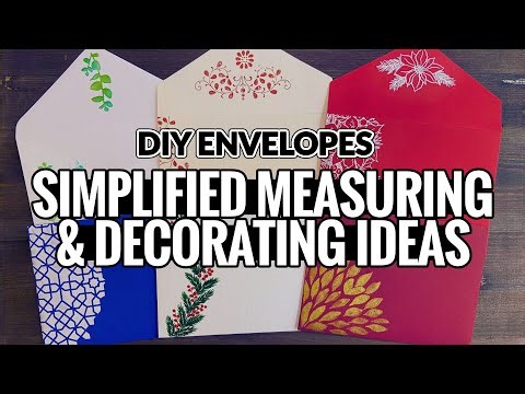 DIY Envelopes | Simplified Measuring Tips (No Punch Board) & Easy Decorating Ideas