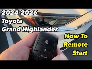 How to remote Start Toyota Grand Highlander 2024 2025 2026