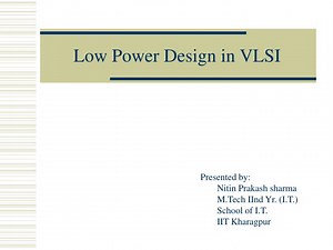 Low Power Design in VLSI - SlideServe