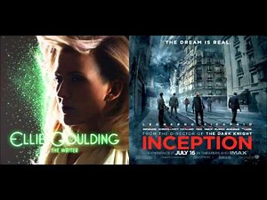 Ellie Goulding Vs. Hans Zimmer (Inception) Mashup - The Writer of Time